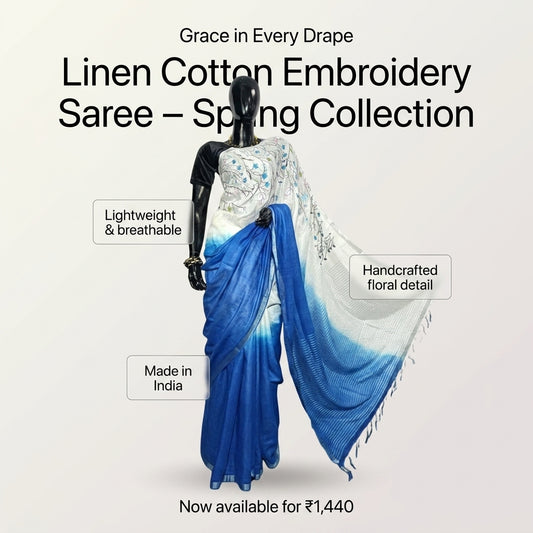 LINEN COTTON EMBROIDERY SAREE - SPRING COLLECTION