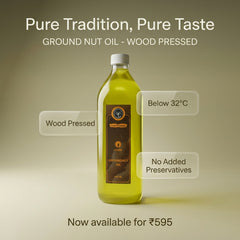 GROUND NUT OIL - WOOD PRESSED